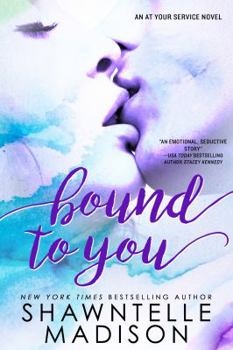 Bound to You - Book #1 of the At Your Service
