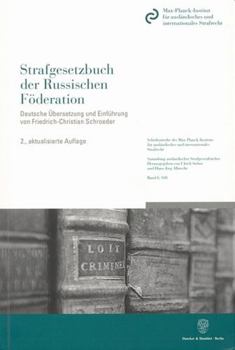 Strafgesetzbuch Der Russischen Foderation: Nach Dem Stand Vom 1.1.27. Deutsche Ubersetzung Und Einfuhrung Von Friedrich-Christian Schroeder