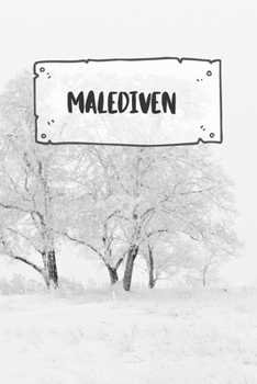 Malediven: Liniertes Reisetagebuch Notizbuch oder Reise Notizheft liniert - Reisen Journal für Männer und Frauen mit Linien (German Edition)