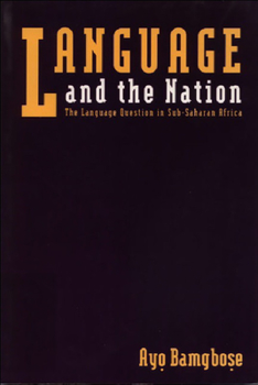 Paperback Language and Nation: The Language Question in Sub-Saharan Africa Book