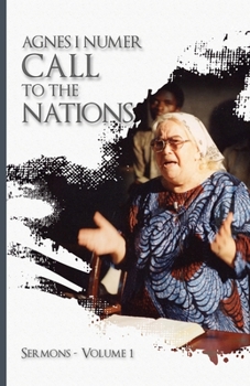 Paperback Agnes I. Numer - A Call to The Nations Book