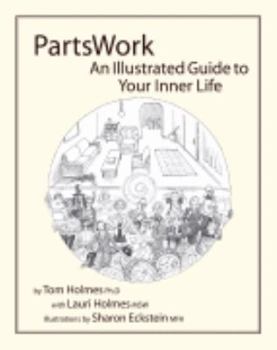 Paperback Parts Work: An Illustrated Guide to Your Inner Life Book