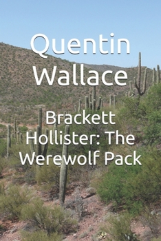 The Werewolf Pack - Book #1 of the Brackett Hollister