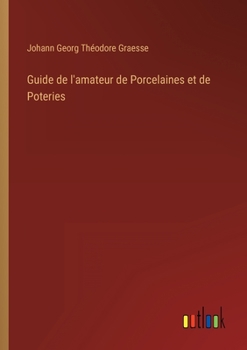 Paperback Guide de l'amateur de Porcelaines et de Poteries [French] Book