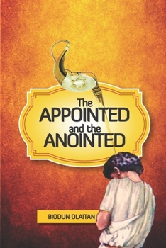 Paperback The Appointed and the Anointed Book