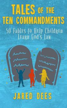 Paperback Tales of the Ten Commandments: 50 Fables to Help Children Learn God’s Law Book