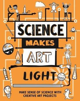 Hardcover Science Makes Art: Light Book