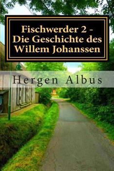 Paperback Fischwerder 2 - Die Geschichte des Willem Johanssen [German] Book