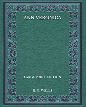 Paperback Ann Veronica - Large Print Edition Book