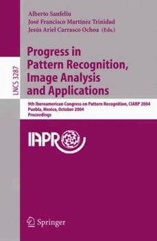 Paperback Progress in Pattern Recognition, Image Analysis and Applications: 9th Iberoamerican Congress on Pattern Recognition, Ciarp 2004, Puebla, Mexico, Octob Book