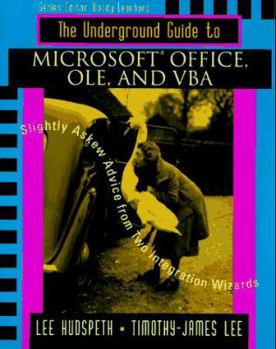 Paperback The Underground Guide to Microsoft Office, OLE, and VBA Book