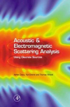 Hardcover Acoustic and Electromagnetic Scattering Analysis Using Discrete Sources Book