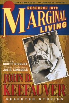 Paperback Research Into Marginal Living: The Selected Stories of John D. Keefauver Book