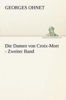 Paperback Die Damen Von Croix-Mort - Zweiter Band [German] Book