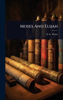 Hardcover Moses And Elijah Book