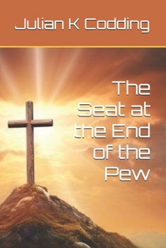Paperback The Seat at the End of the Pew Book