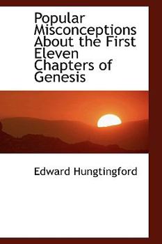 Hardcover Popular Misconceptions about the First Eleven Chapters of Genesis Book