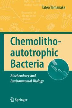 Paperback Chemolithoautotrophic Bacteria: Biochemistry and Environmental Biology Book