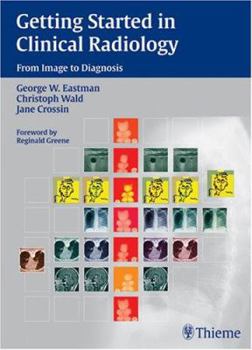 Paperback Getting Started in Clinical Radiology: From Image to Diagnosis Book