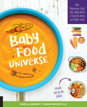 Paperback Baby Food Universe: Raise Adventurous Eaters with a Whole World of Flavorful Purees and Toddler Foods Book