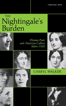 Hardcover The Nightingaleas Burden: Women Poets and American Culture Before 1900 Book