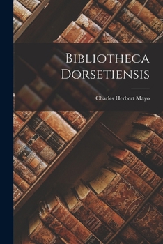 Paperback Bibliotheca Dorsetiensis Book