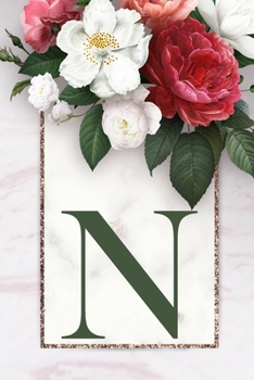 Monogram Letter N Journal: 200 Pages, Monogram Letter N with Pretty Green Color Blank Lined Diary (Floral Notebook)