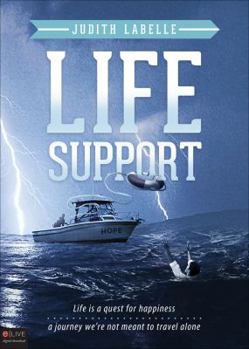 Paperback Life Support: Life Is a Quest for Happiness, a Journey We're Not Meant to Travel Alone Book