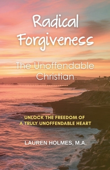 Paperback Radical Forgiveness: The Unoffendable Christian Book