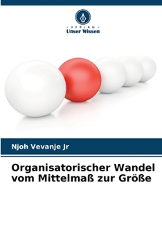 Paperback Organisatorischer Wandel vom Mittelmaß zur Größe [German] Book