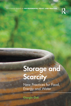 Paperback Storage and Scarcity: New Practices for Food, Energy and Water Book