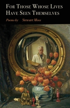 Paperback For Those Whose Lives Have Seen Themselves Book