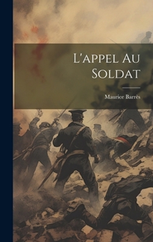 Le Roman de L'A(c)Nergie Nationale. 2, L'Appel Au Soldat (A0/00d.1900) - Book #2 of the L'énergie nationale