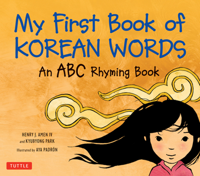 Hardcover My First Book of Korean Words: An ABC Rhyming Book