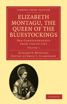 Paperback Elizabeth Montagu, the Queen of the Bluestockings: Her Correspondence from 1720 to 1761 Book