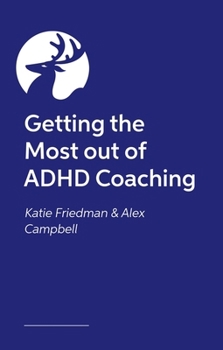 Paperback Getting the Most Out of ADHD Coaching Book