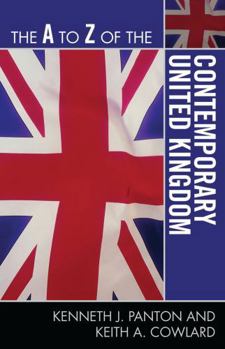 The A to Z of the Contemporary United Kingdom (Volume 225)