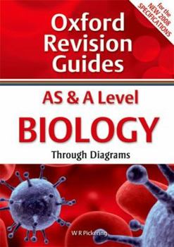 Paperback As & a Level Biology Through Diagrams. W.R. Pickering (Oxford Revision Guides) Book
