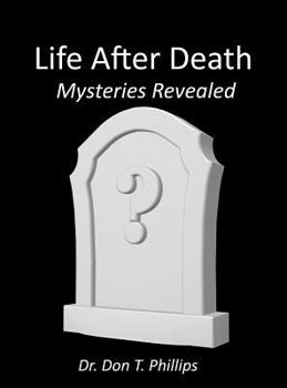 Hardcover Life After Death - Mysteries Revealed Book