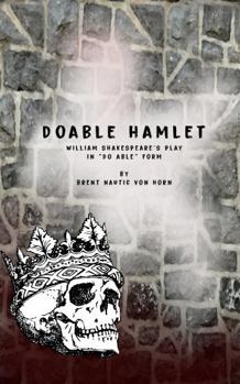 Paperback Doable Hamlet: William Shakespeare's Play in "Do Able" Form (Doable Shakespeare) Book