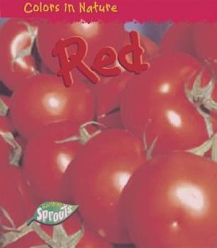 Red (Colors in Nature/Raintree Sprouts) - Book  of the Colors in Nature