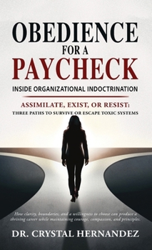 Obedience for a Paycheck: Inside Organizational Indoctrination