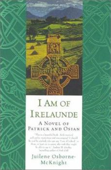 Hardcover I Am of Irelaunde: A Novel of Patrick and Osian Book
