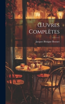 Hardcover OEuvres Complètes [French] Book