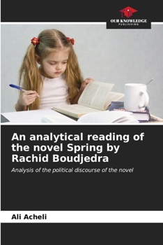 Paperback An analytical reading of the novel Spring by Rachid Boudjedra Book