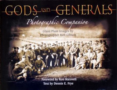 Gods and Generals Photographic Companion
