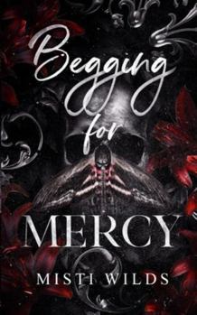 Begging for Mercy (Dying for Love) - Book #1 of the Dying for Love