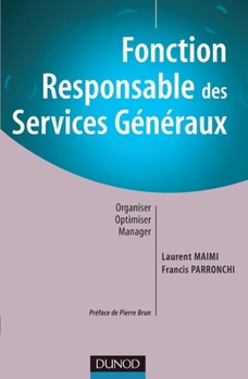 Paperback Fonction: Responsable des services généraux - Organiser, Optimiser, Manager: Organiser, Optimiser, Manager [French] Book