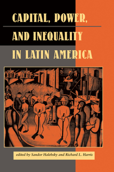 Hardcover Capital, Power, And Inequality In Latin America Book