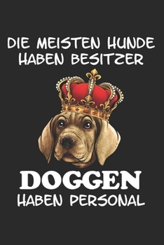 Die meisten Hunde haben Besitzer Doggen haben Personal: Taschenkalender f�r Sept. 2019 bis Dezember 2020 A5 Terminplaner Wochenplaner Terminkalender Wochenkalender Organizer mit Deutscher Dogge Hund H